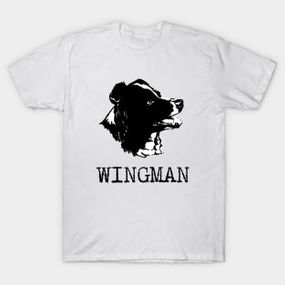 my Wingman T-Shirt